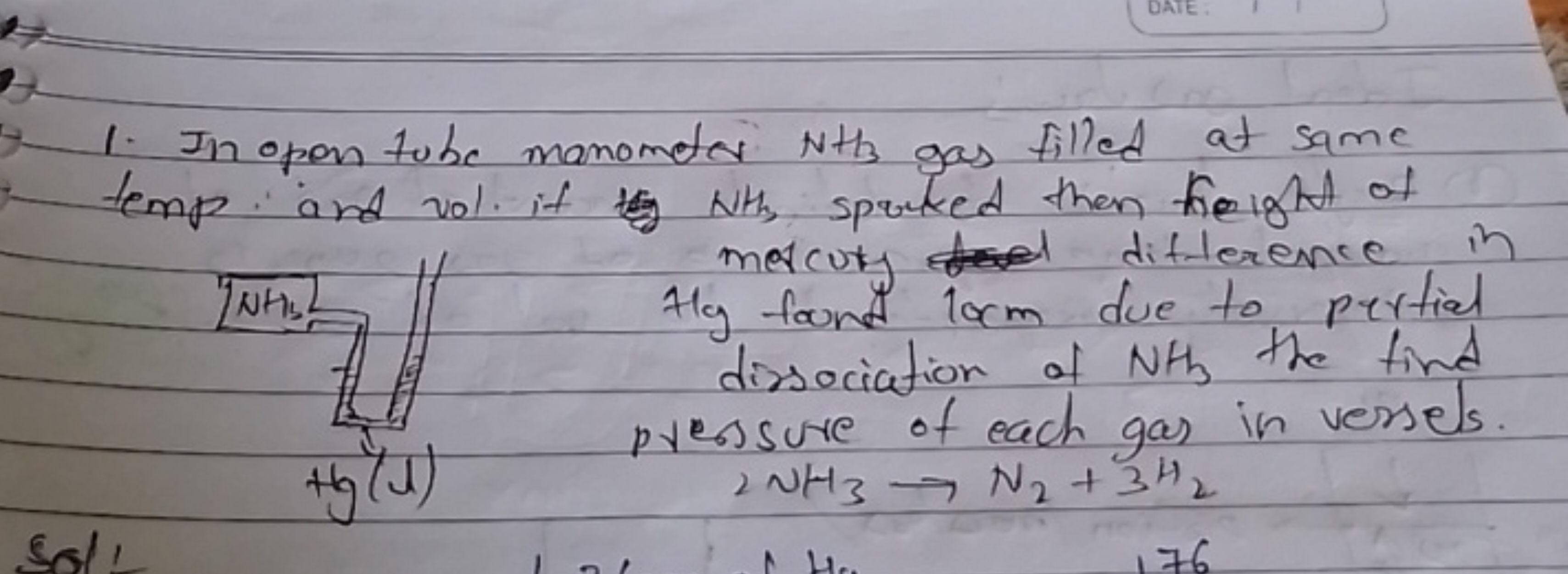 1. In open tube manometer NH3​ gas filled at same temp and vol. if Nih