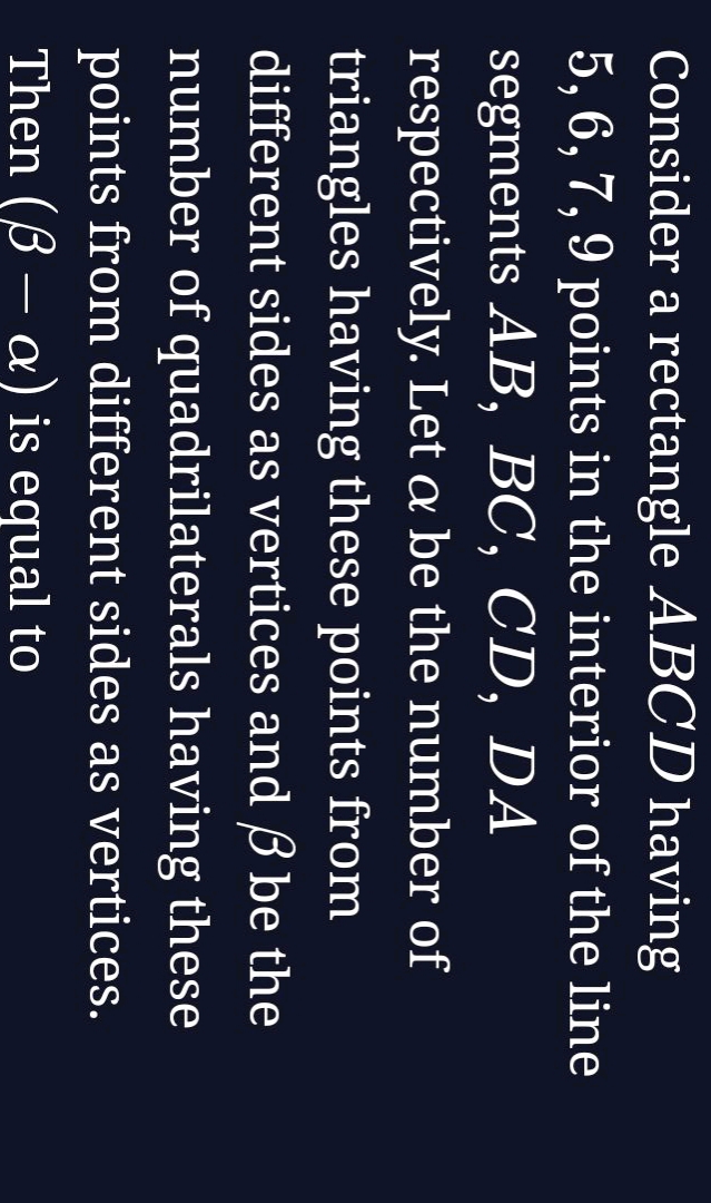 Consider a rectangle ABCD having 5,6,7,9 points in the interior of the