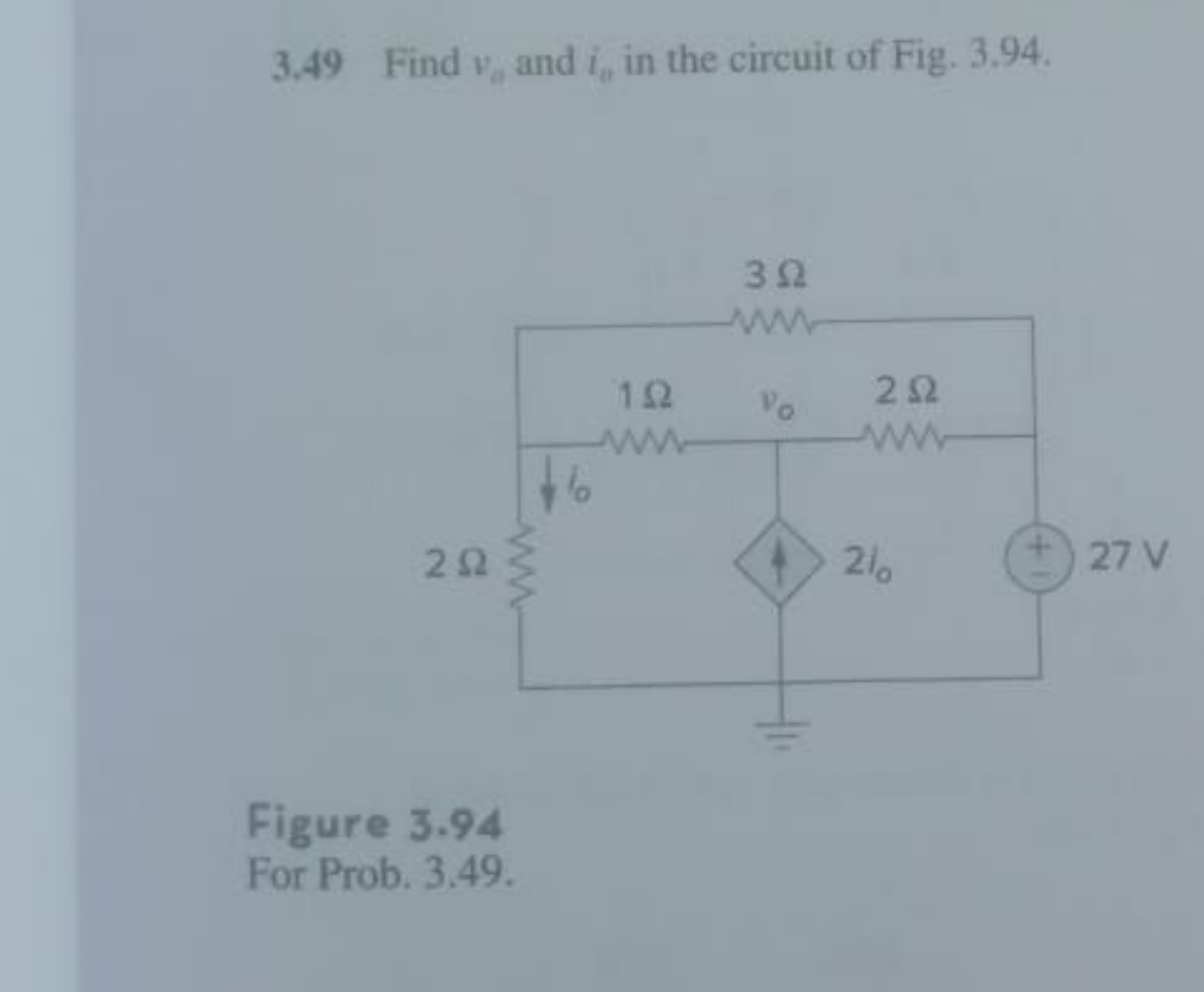 3.49 Find ve​ and ie​ in the circuit of Fig. 3.94.
Figure 3.94
For Pro