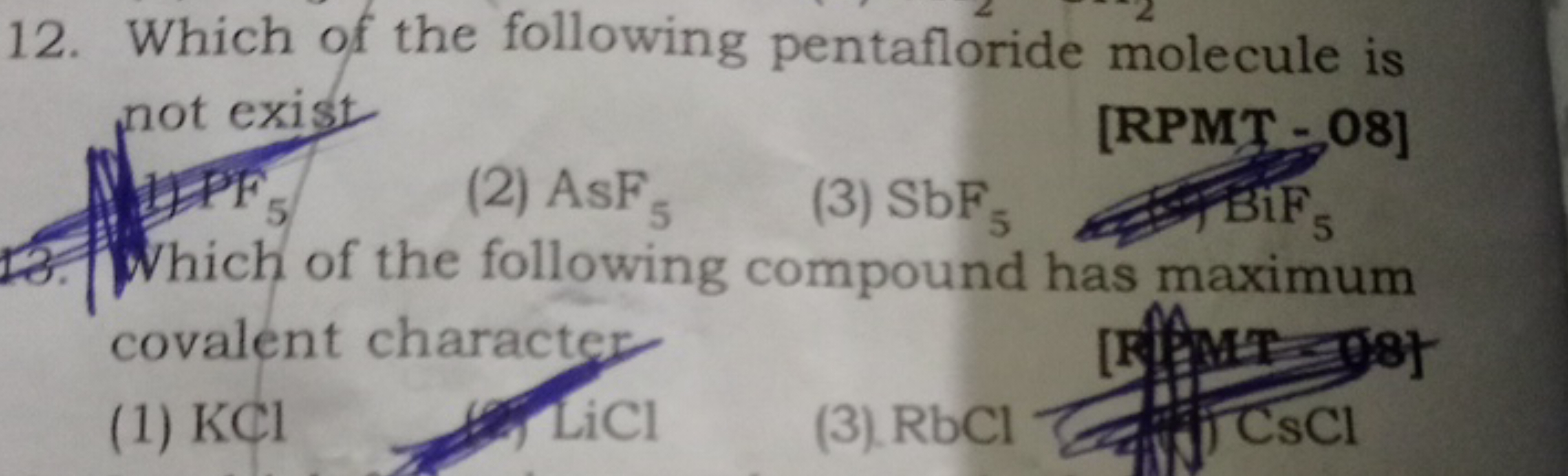 12. Which of the following pentafloride molecule is not exist
[RPMT - 