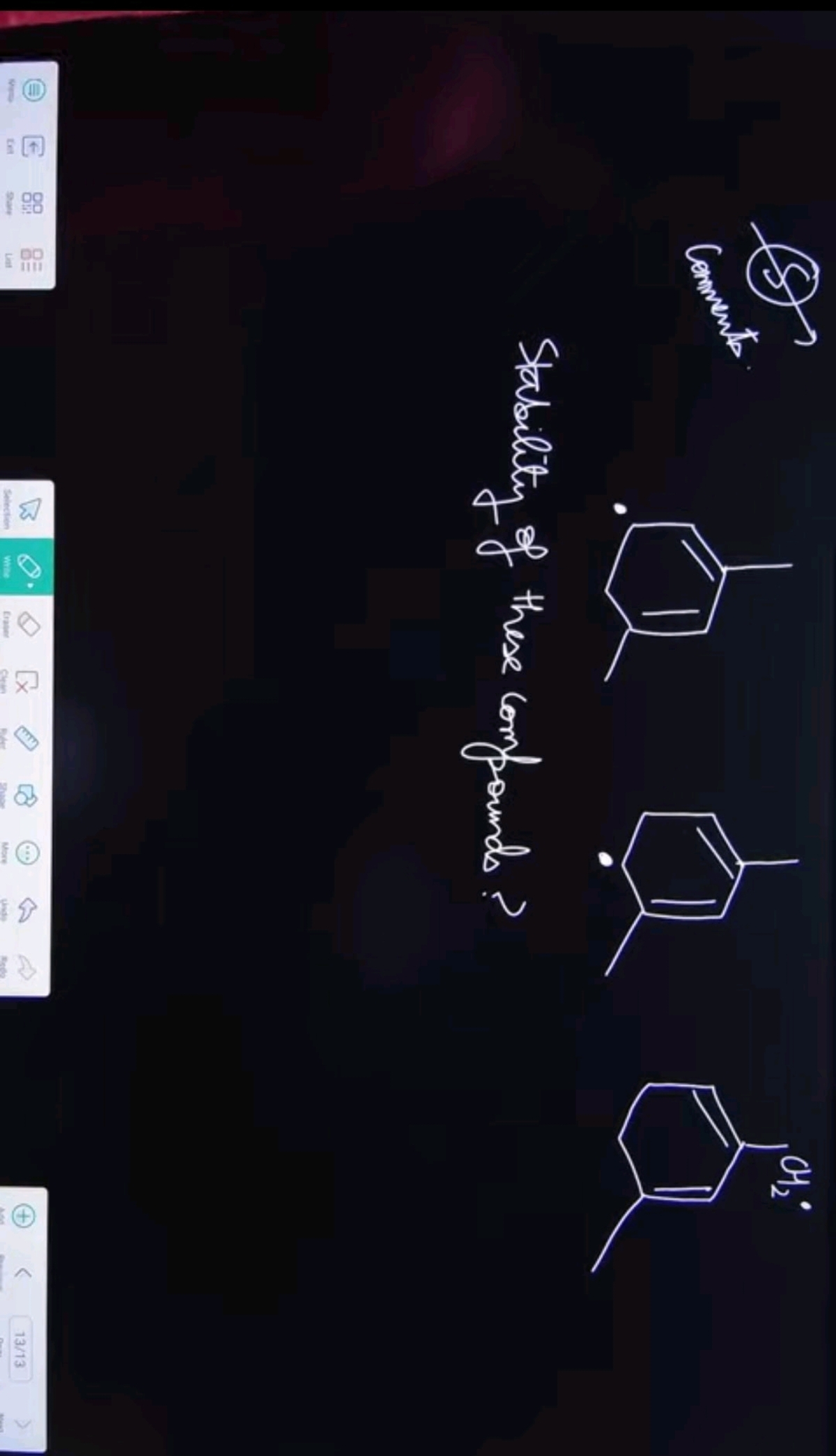 CC1=CC(C)CC(C)=C1
CC1=CCCC(C)=C1
CC1=CCCC(C)=C1
Stability of these com