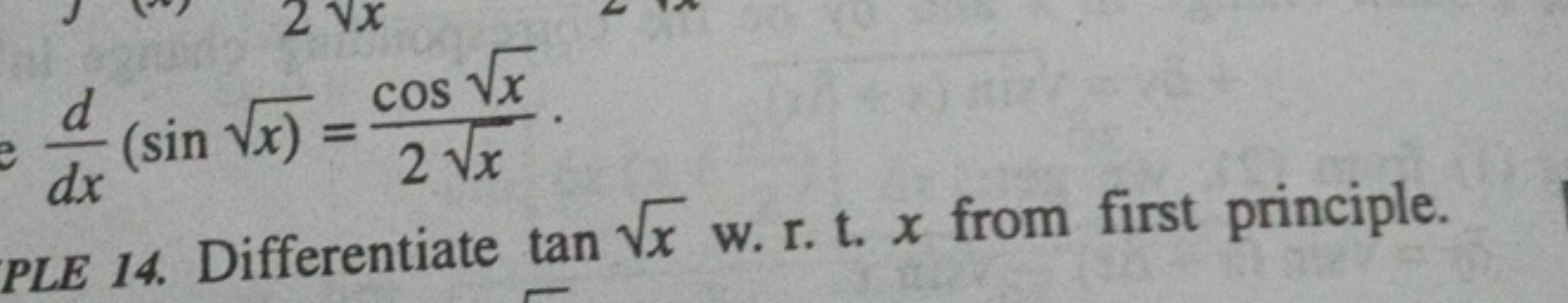 dxd​(sinx​)=2x​cosx​​
PLE 14. Differentiate tanx​ w. r. t. x from firs