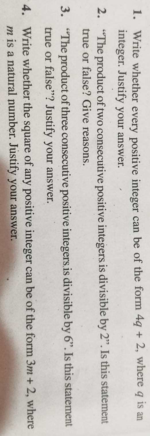 1. Write whether every positive integer can be of the form 4q+2, where