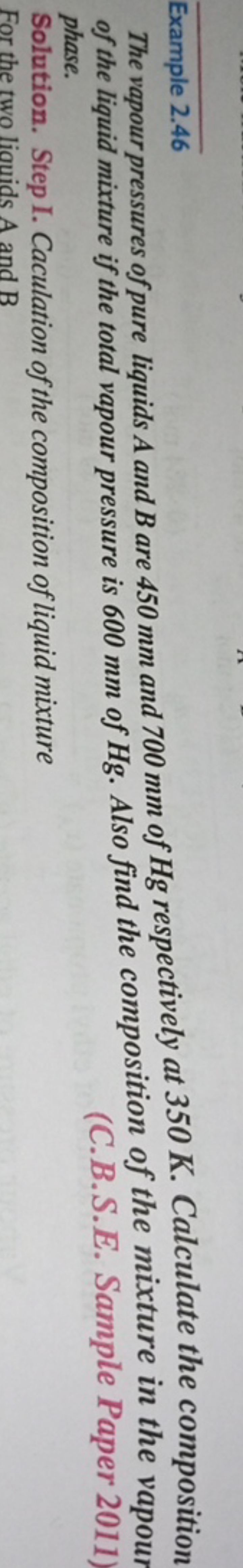 The vapour pressures of pure liquids A and B are 450 mm and 700 mm of 