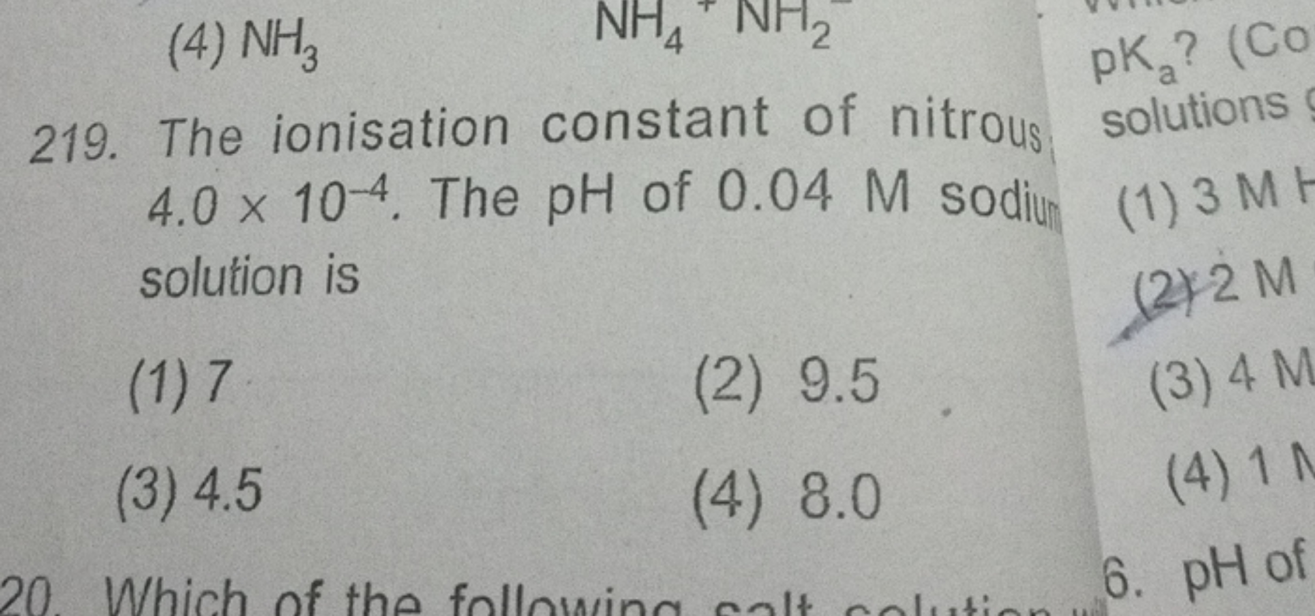 The ionisation constant of nitrous 4.0×10−4. The pH of 0.04M sodium so