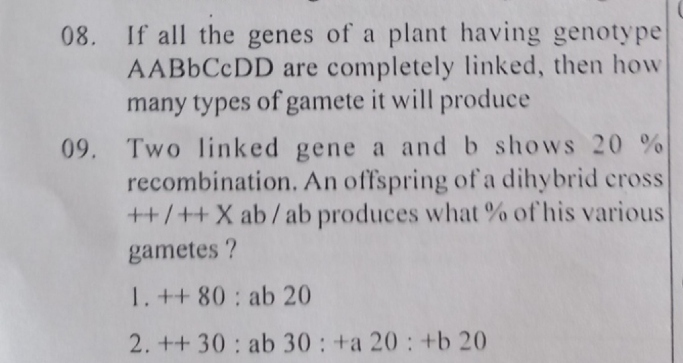 08. If all the genes of a plant having genotype AABbCcDD are completel