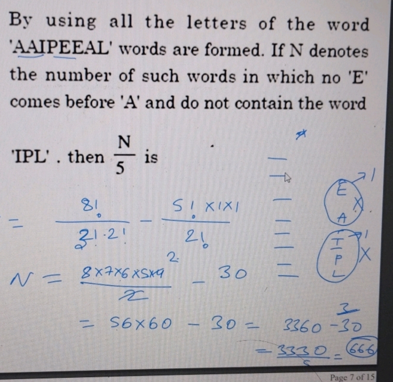 By using all the letters of the word 'AAIPEEAL' words are formed. If N