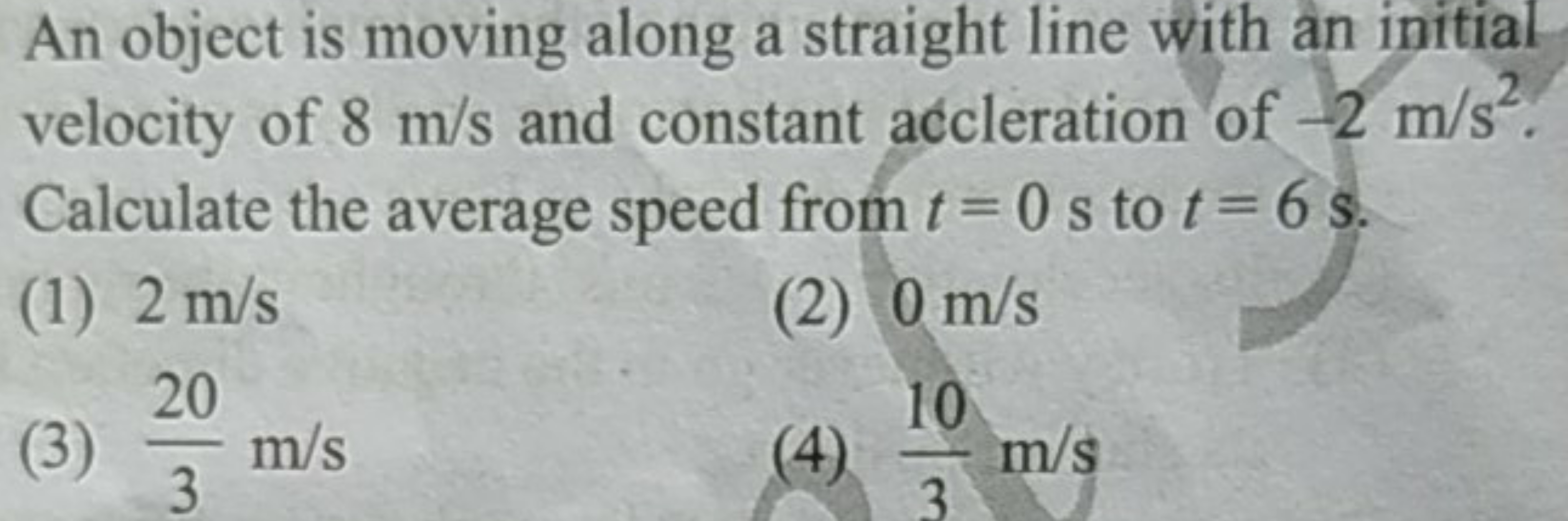 An object is moving along a straight line with an initial velocity of 