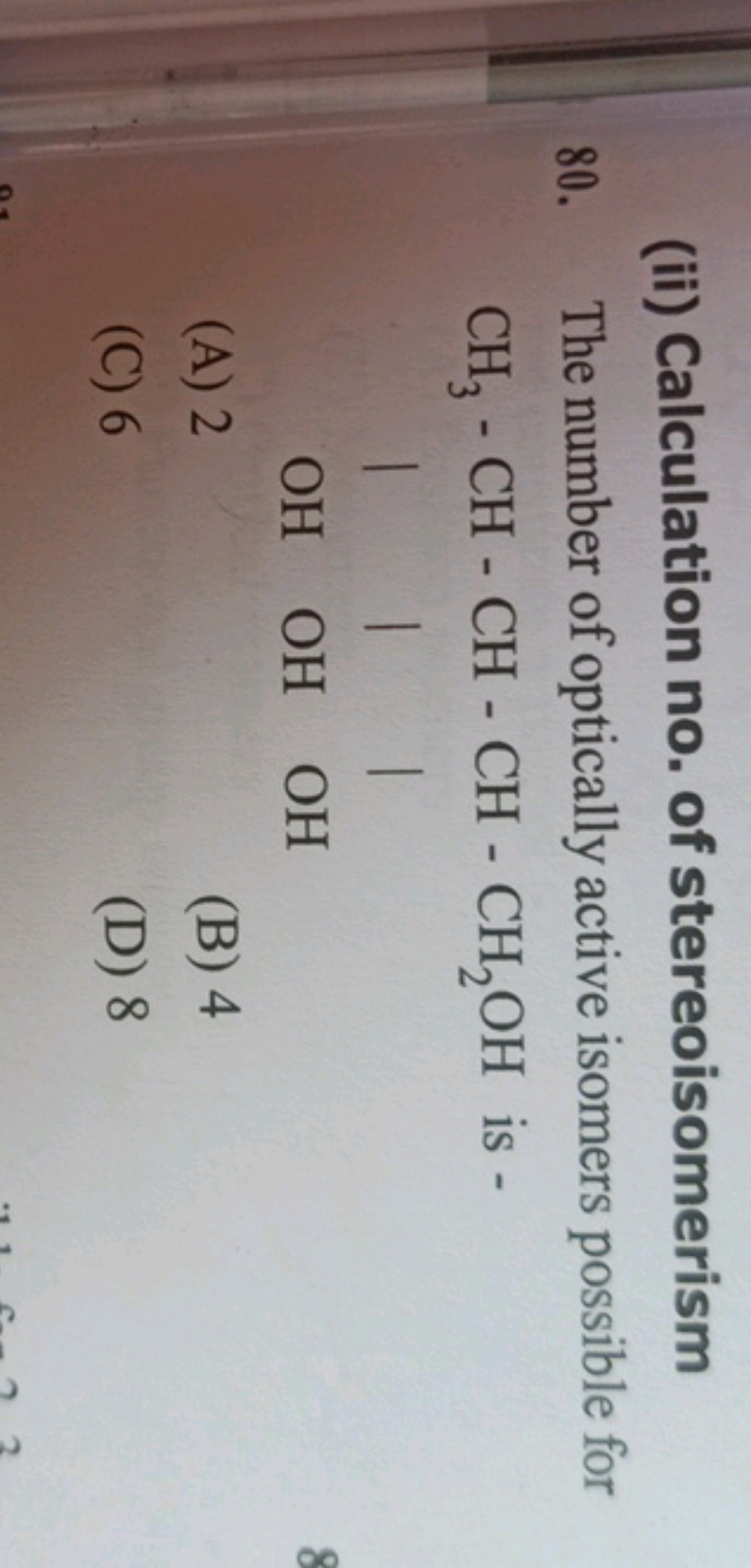  Calculation no. of stereoisomerism 80. The number of optically active