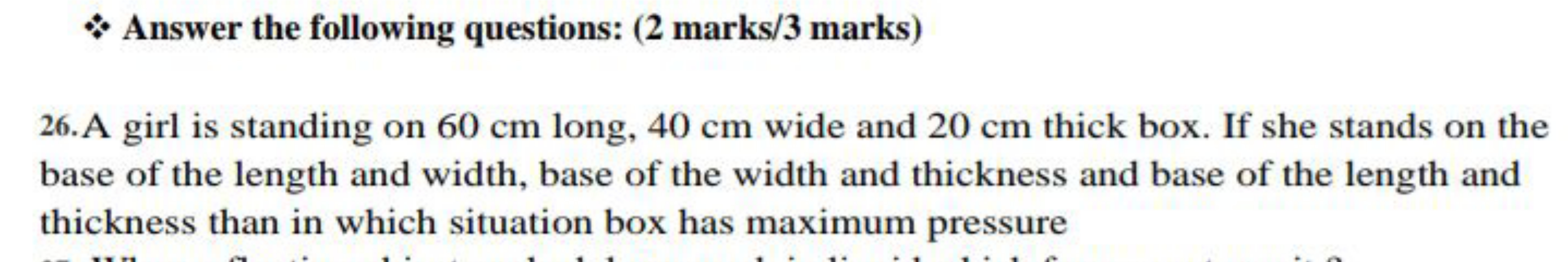 ∗ Answer the following questions: (2marks/3marks)
26. A girl is standi