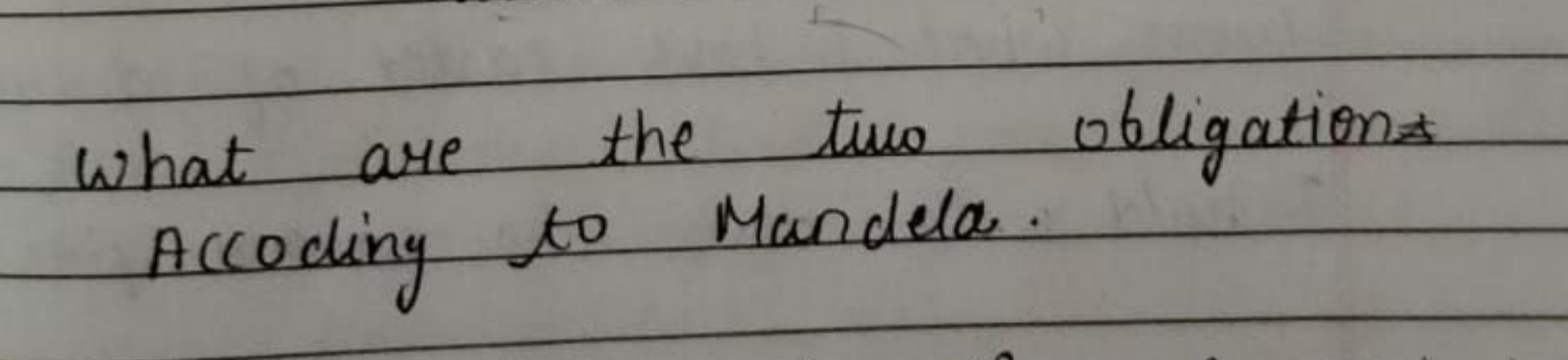 What are the two obligation Acceding to Mandela.
