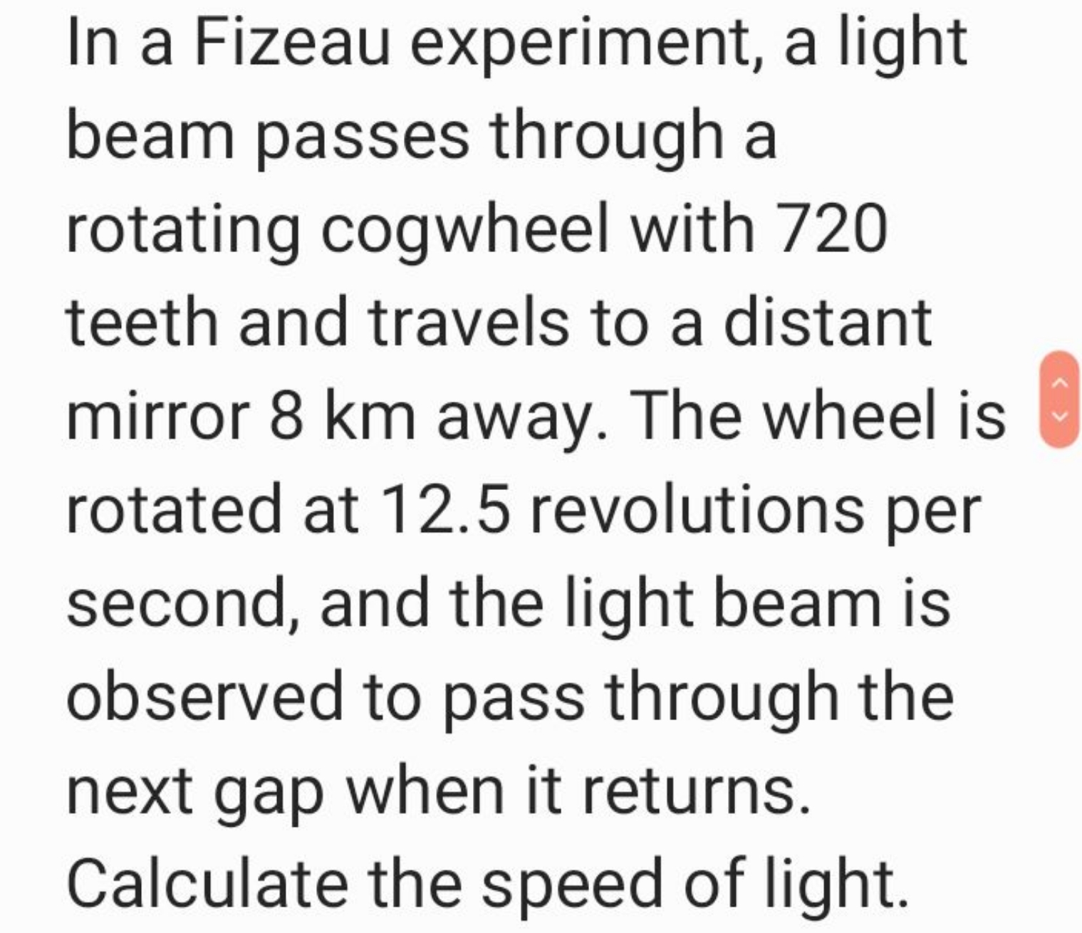 In a Fizeau experiment, a light beam passes through a rotating cogwhee