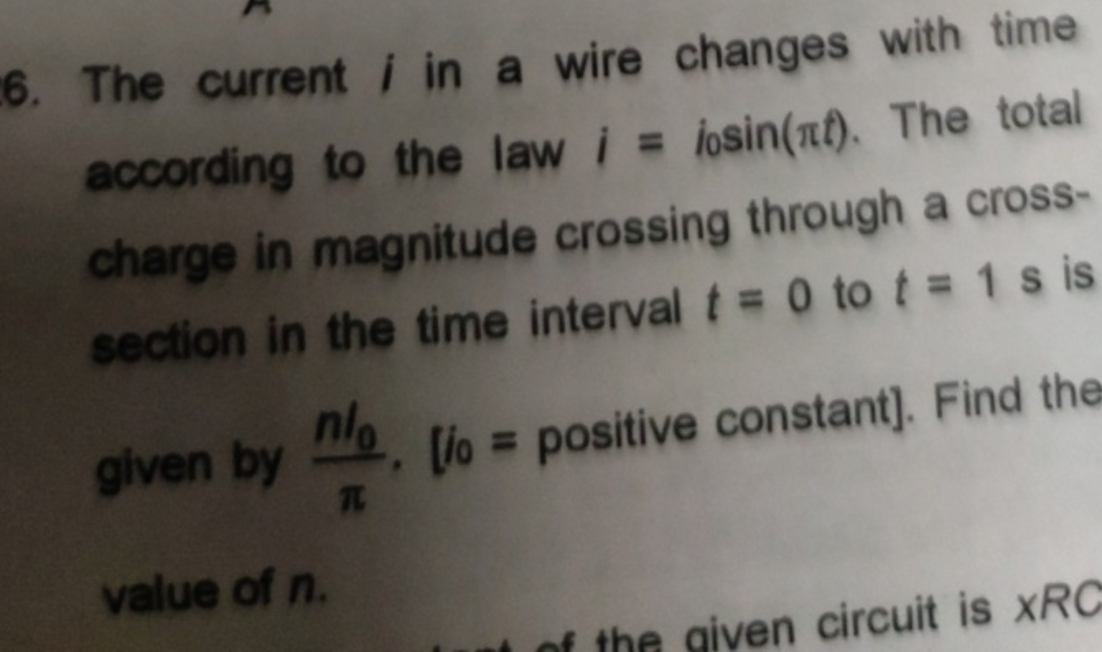 6. The current i in a wire changes with time according to the law i=10