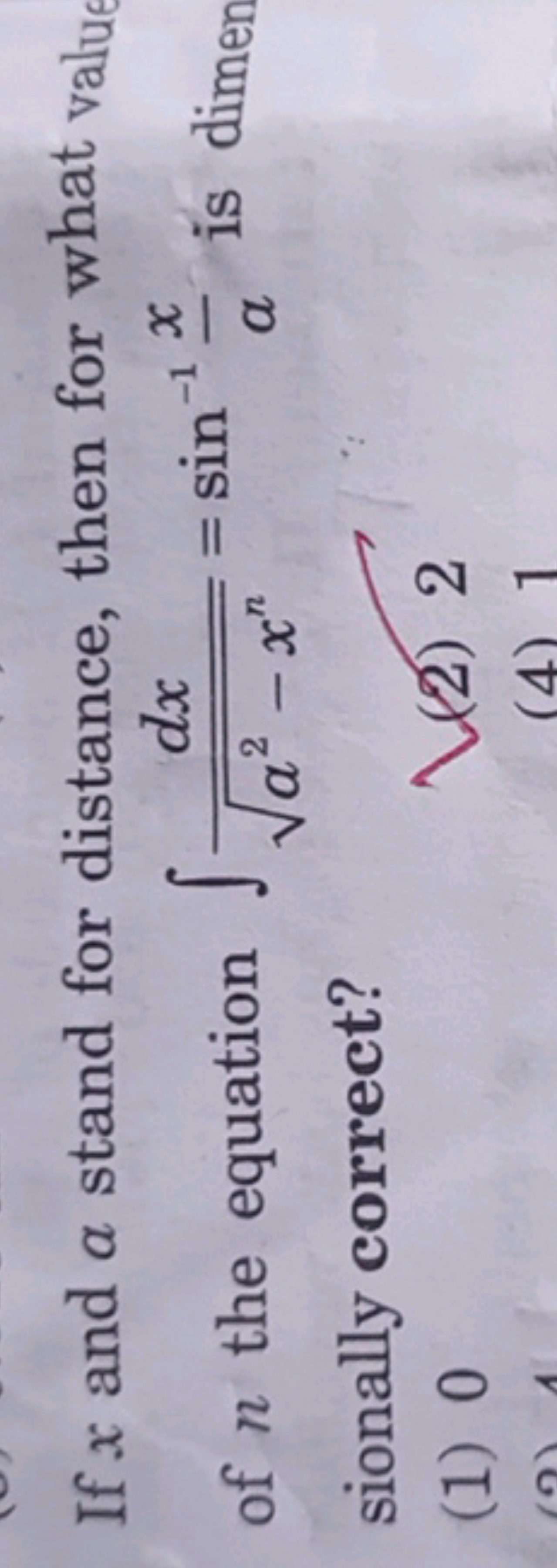 If x and a stand for distance, then for what valu of n the equation ∫a