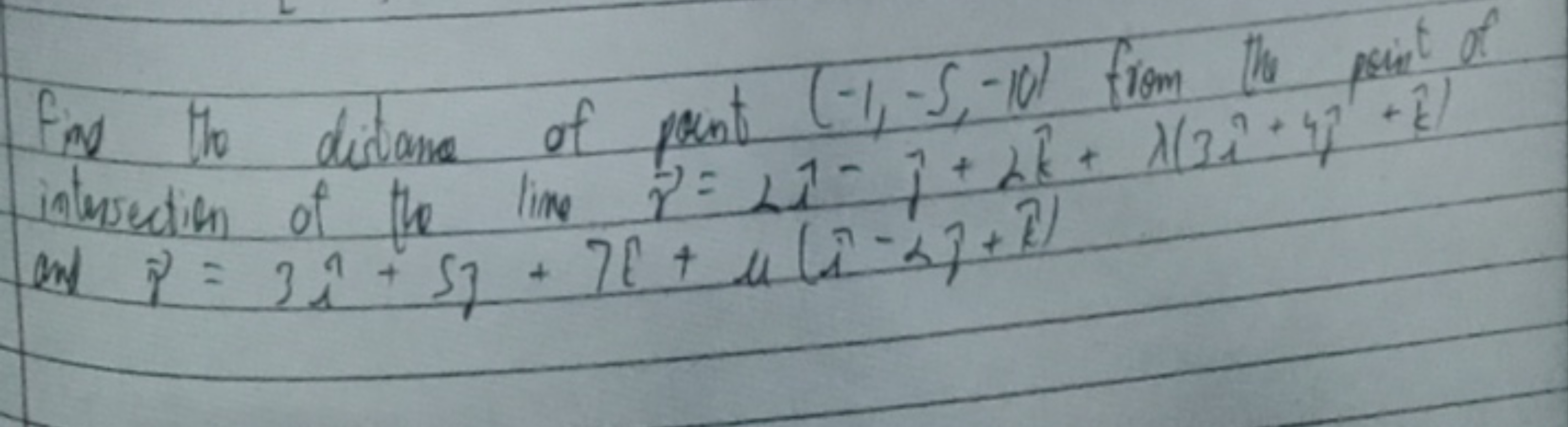 Find tho distance of paint (−1,−5,−10) from the print of intersection 