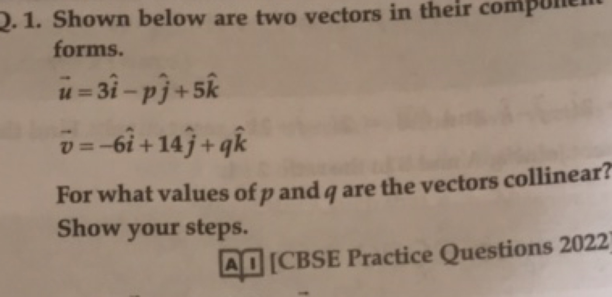 2. 1. Shown below are two vectors in their compone forms.
u=3i^−pj^​+5