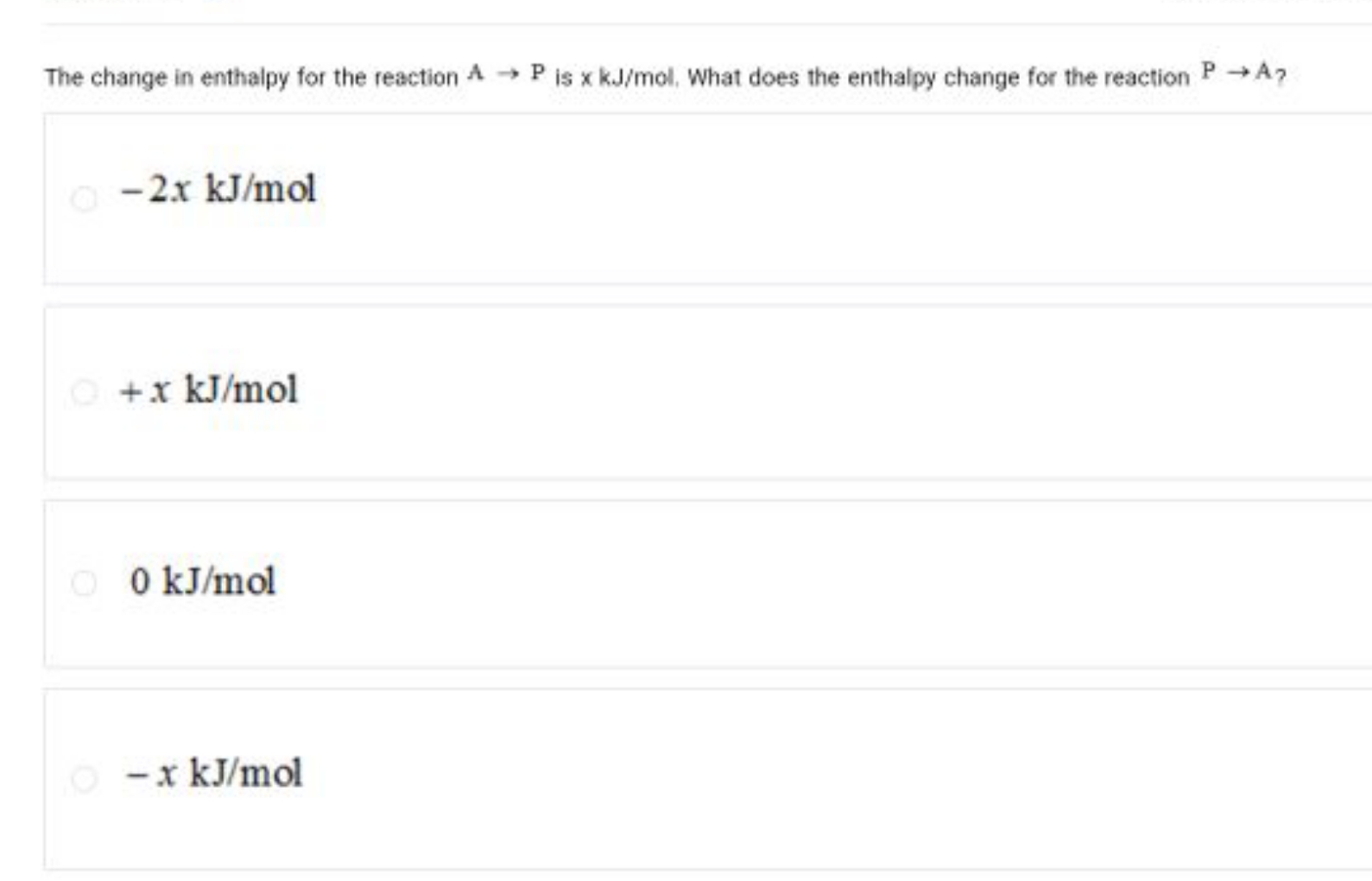 The change in enthalpy for the reaction A→P is ×kJ/ mol, What does the