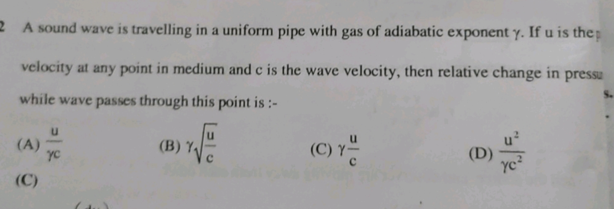 A sound wave is travelling in a uniform pipe with gas of adiabatic exp