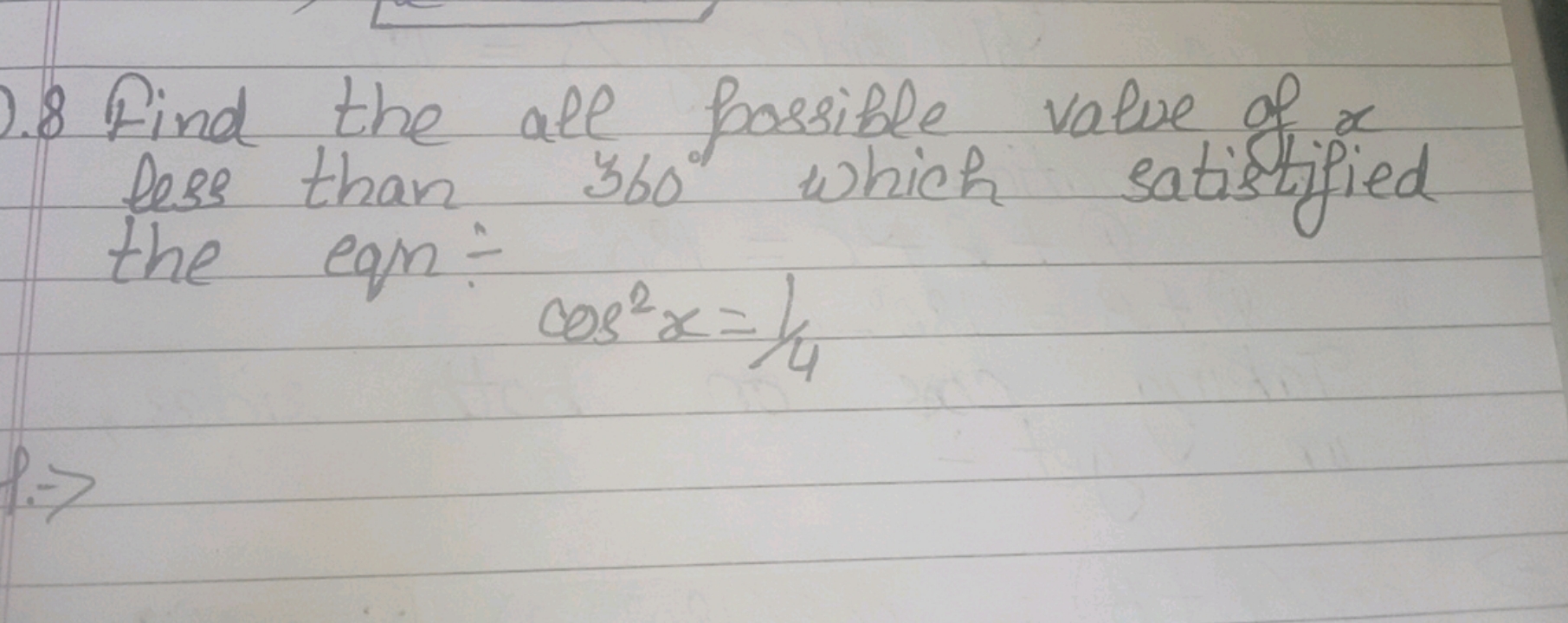 2.8 Find the all possible value of x less than 360∘ which satistified 