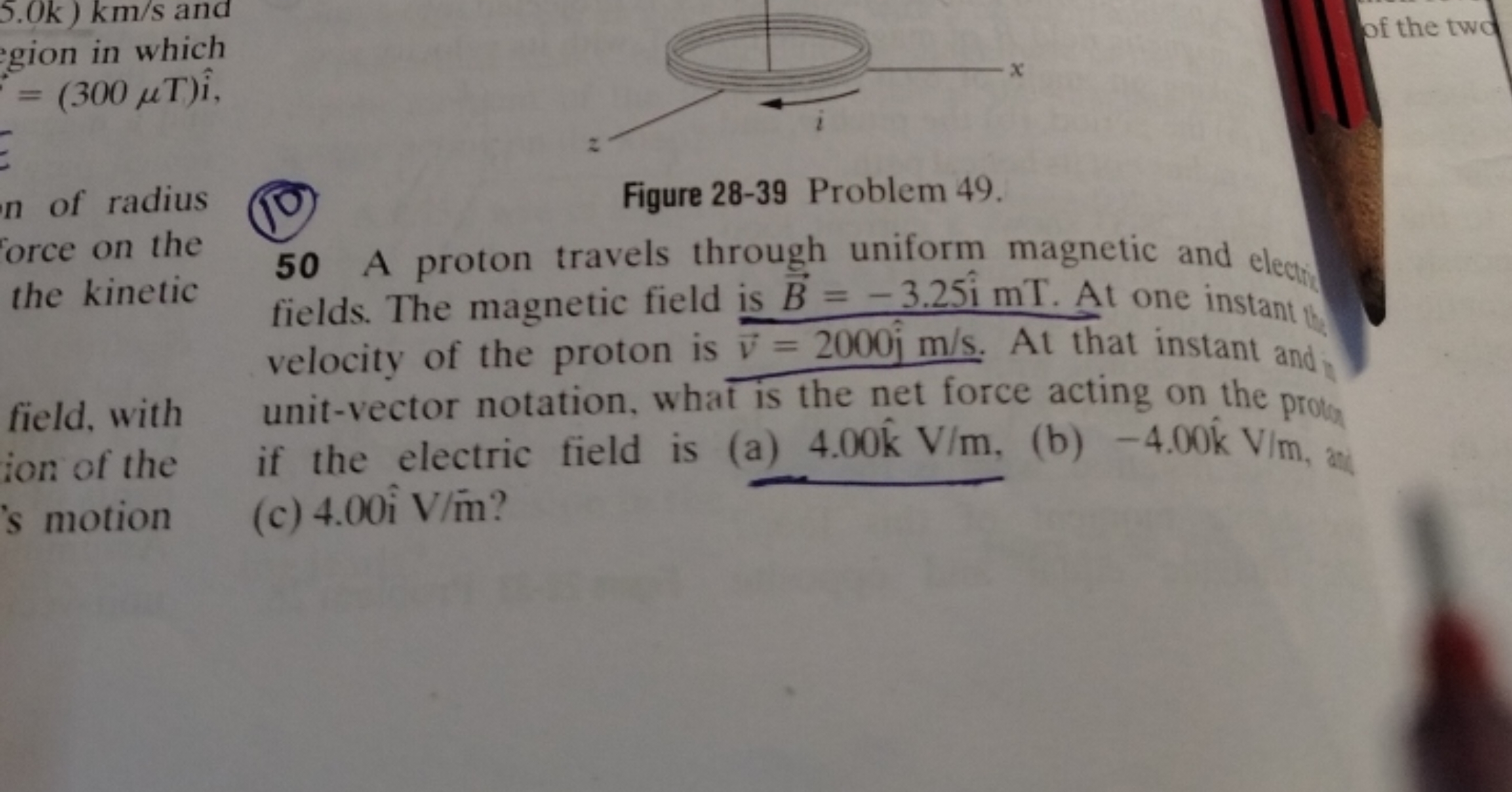 5.0k)km/s and gion in which =(300μT)i^
of radius
Figure 28-39 Problem 