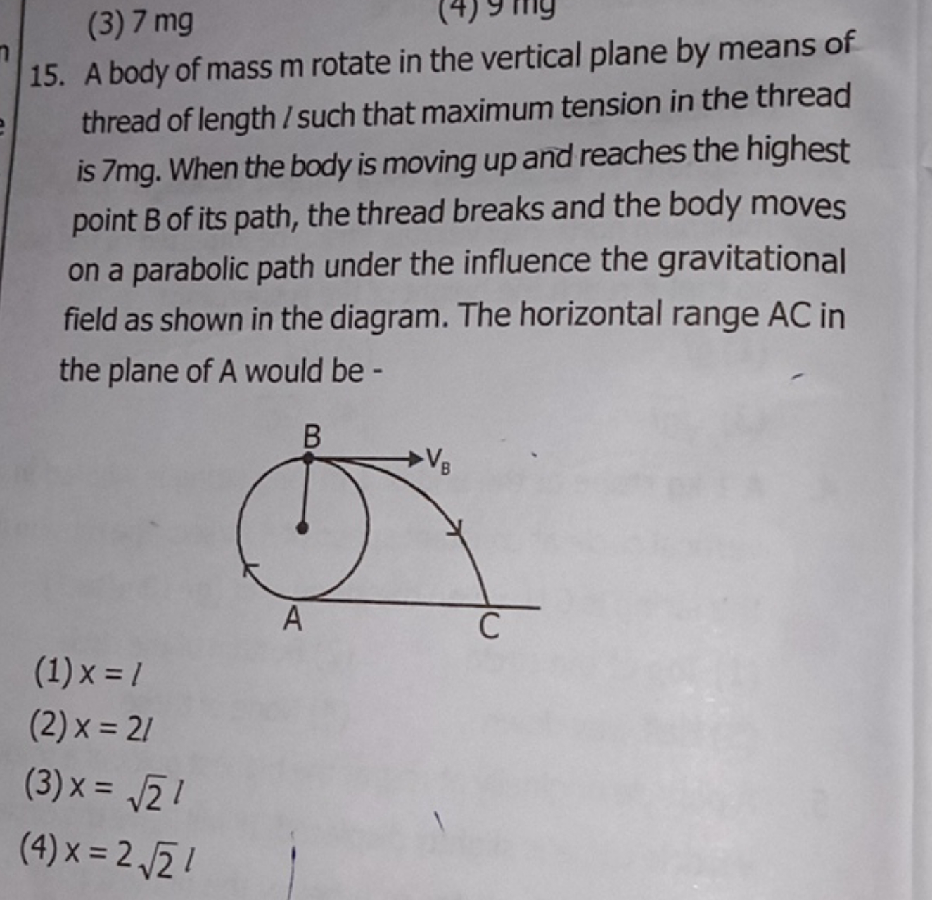 A body of mass m rotate in the vertical plane by means of thread of le