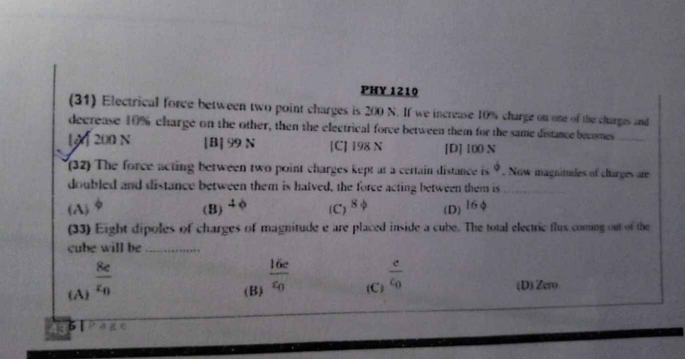 PHY 1210 (31) Electrical force between two point charges is 260 N. If 