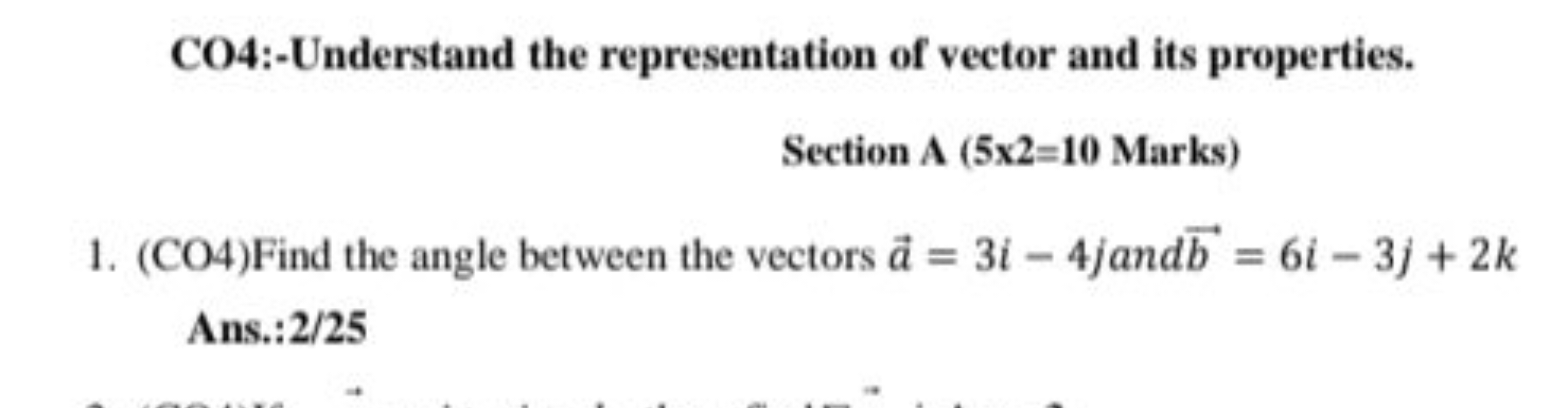 CO4:-Understand the representation of vector and its properties.
Secti