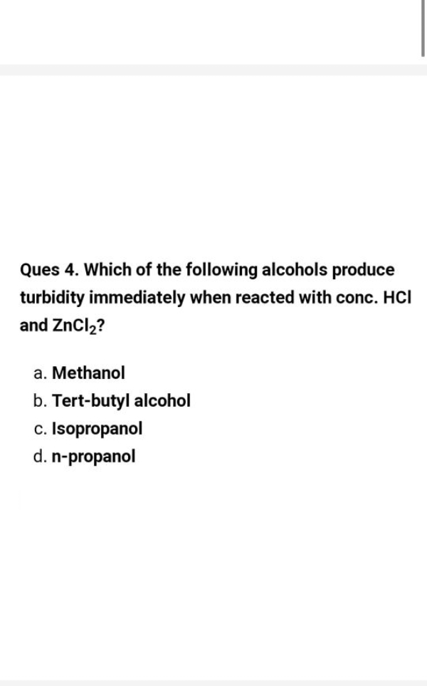 Ques 4. Which of the following alcohols produce turbidity immediately 