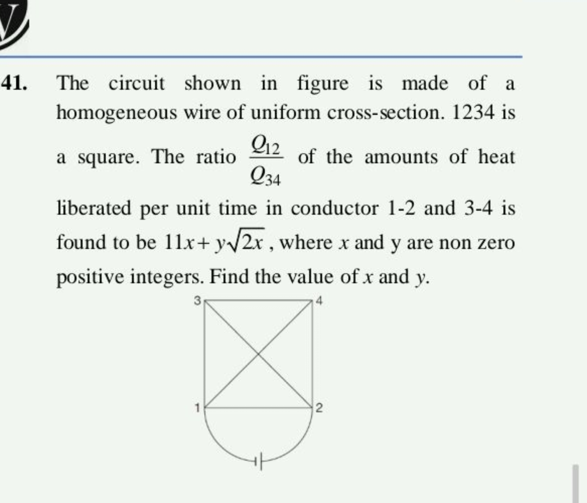 41. The circuit shown in figure is made of a homogeneous wire of unifo