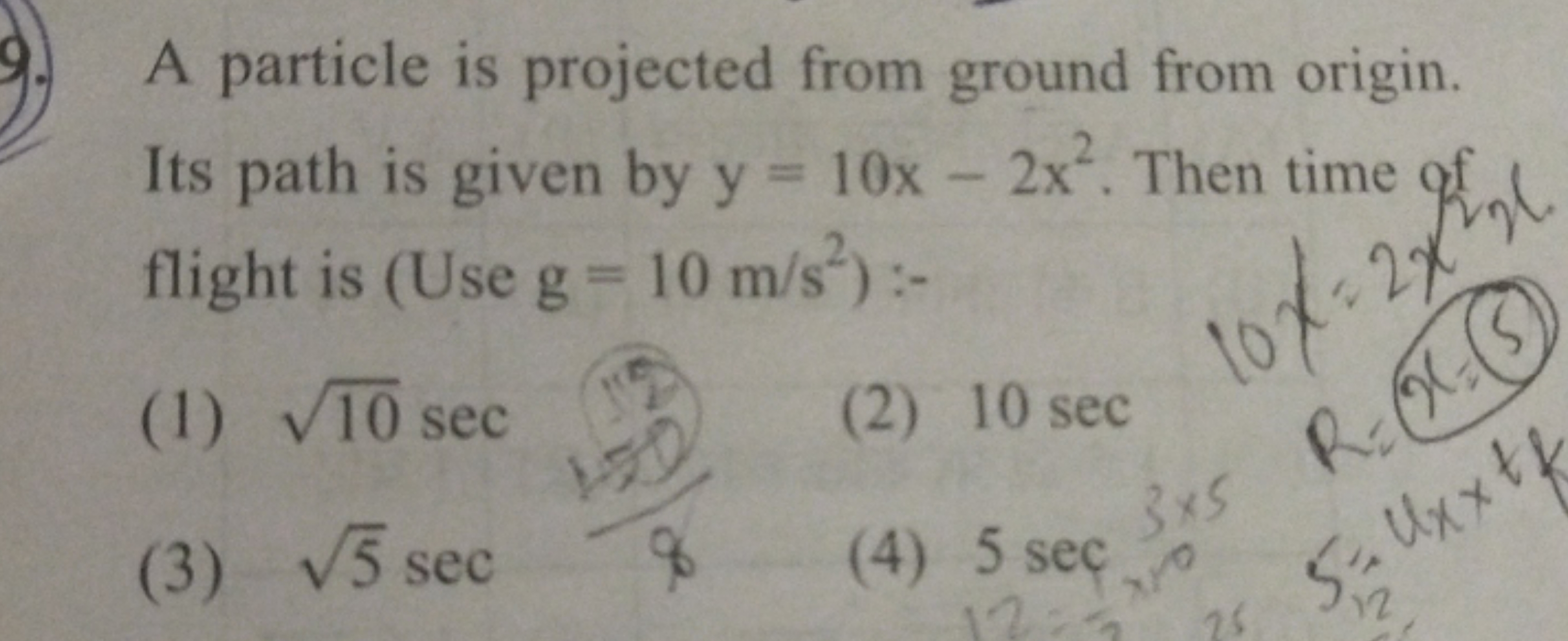 A particle is projected from ground from origin. Its path is given by 