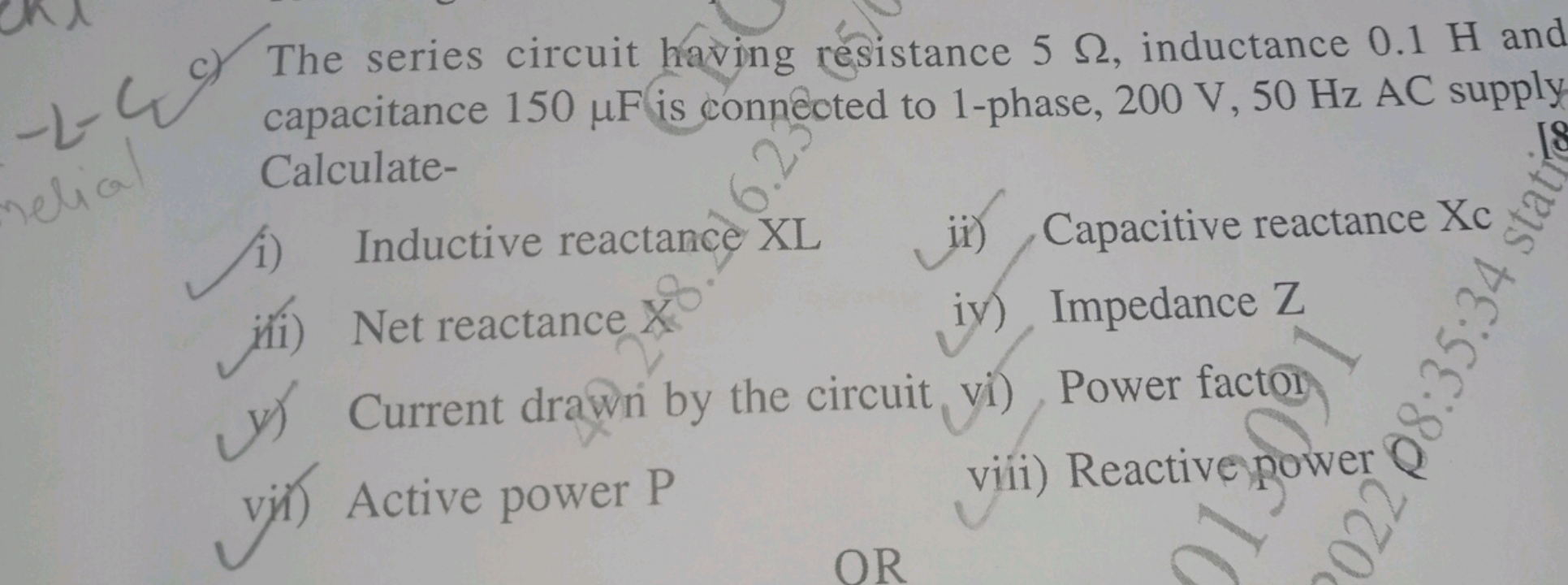 c) The series circuit having ésistance 5Ω, inductance 0.1H and capacit