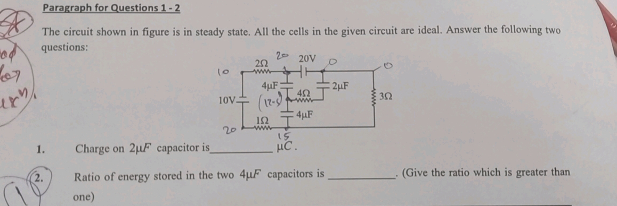 Paragraph for Questions 1-2
The circuit shown in figure is in steady s