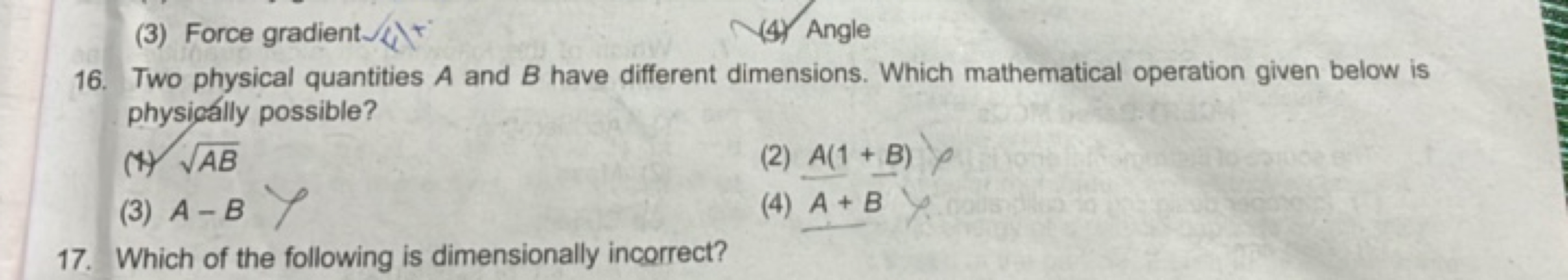 16. Two physical quantities A and B have different dimensions. Which m