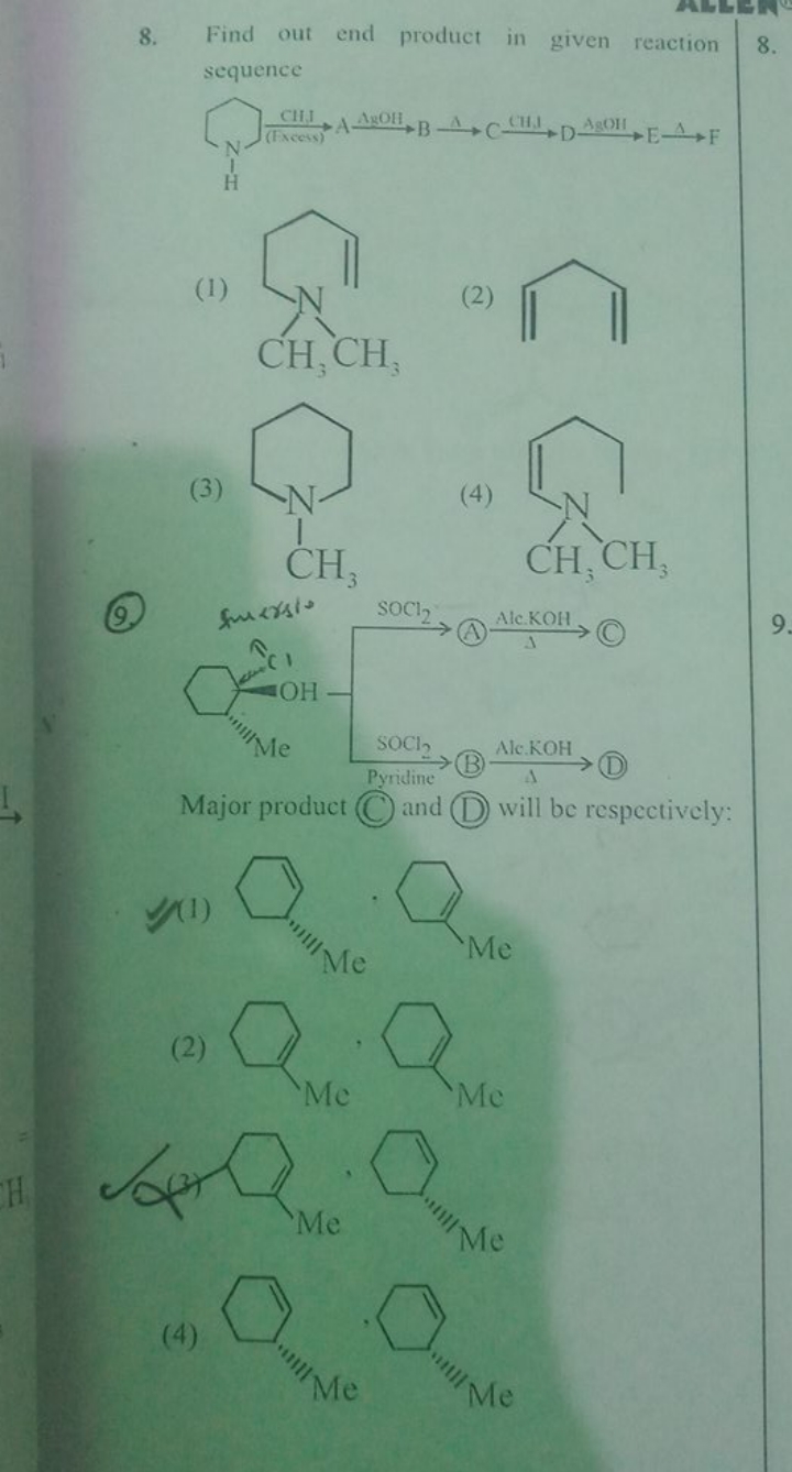8. Find out end product in given reaction sequence
(1)
CN1C=CCCC1
(2)
