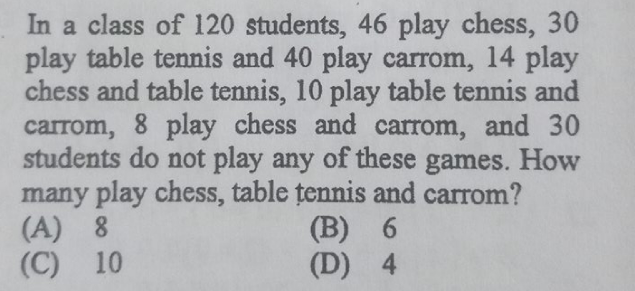 In a class of 120 students, 46 play chess, 30 play table tennis and 40