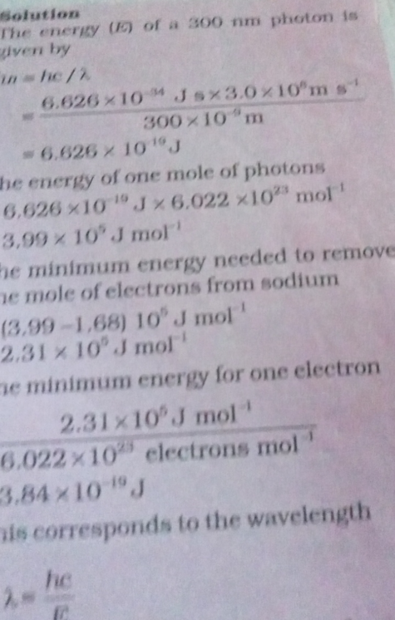 Botueson (F) of a 300 nm photon is
m​=300×10−1 m6.626×10−34 Js×3.0×106