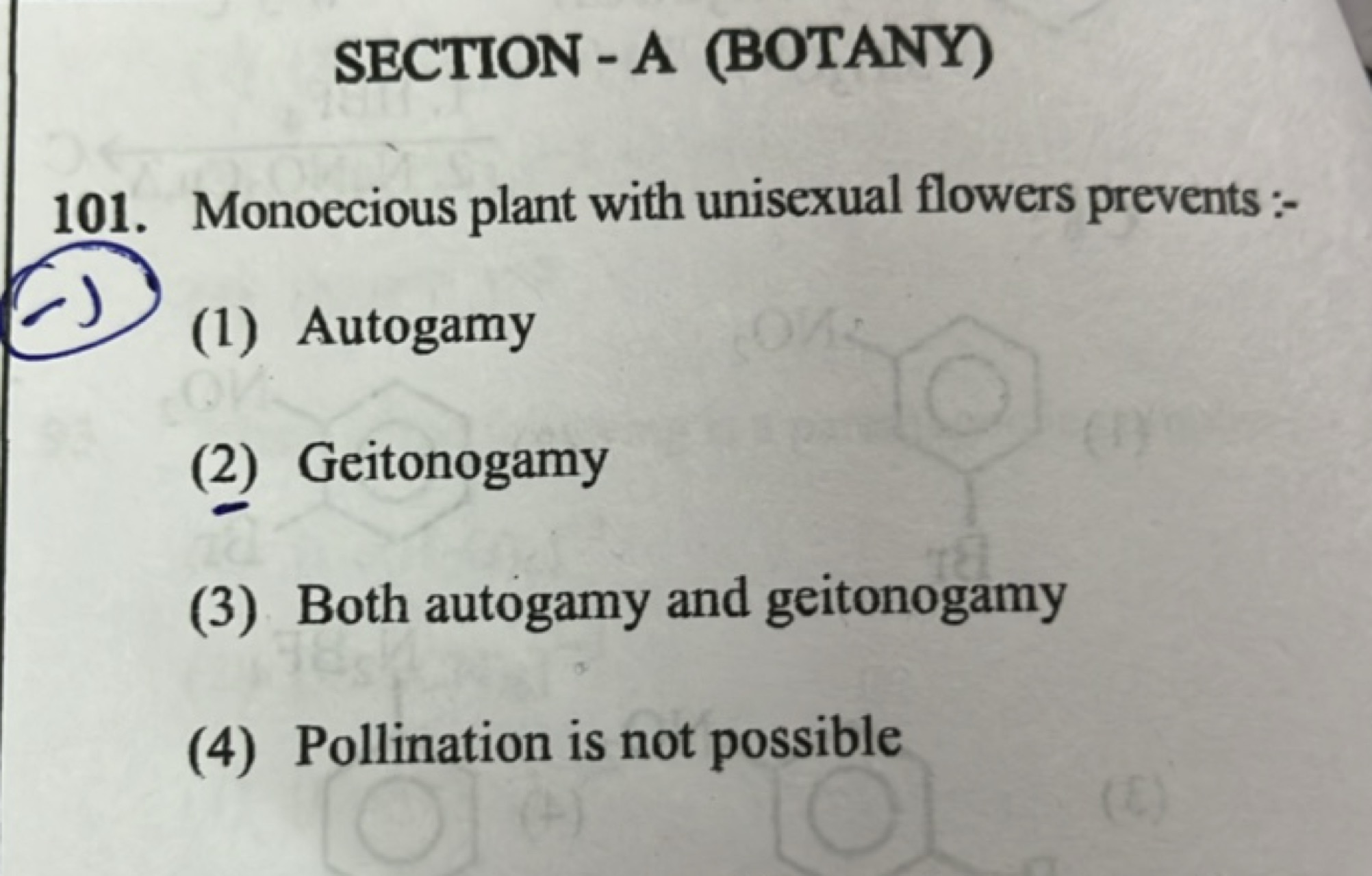 SECTION - A (BOTANY) 101. Monoecious plant with unisexual flowers prev