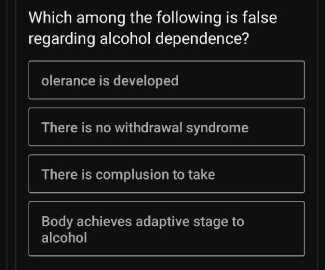 Which among the following is false regarding alcohol dependence?