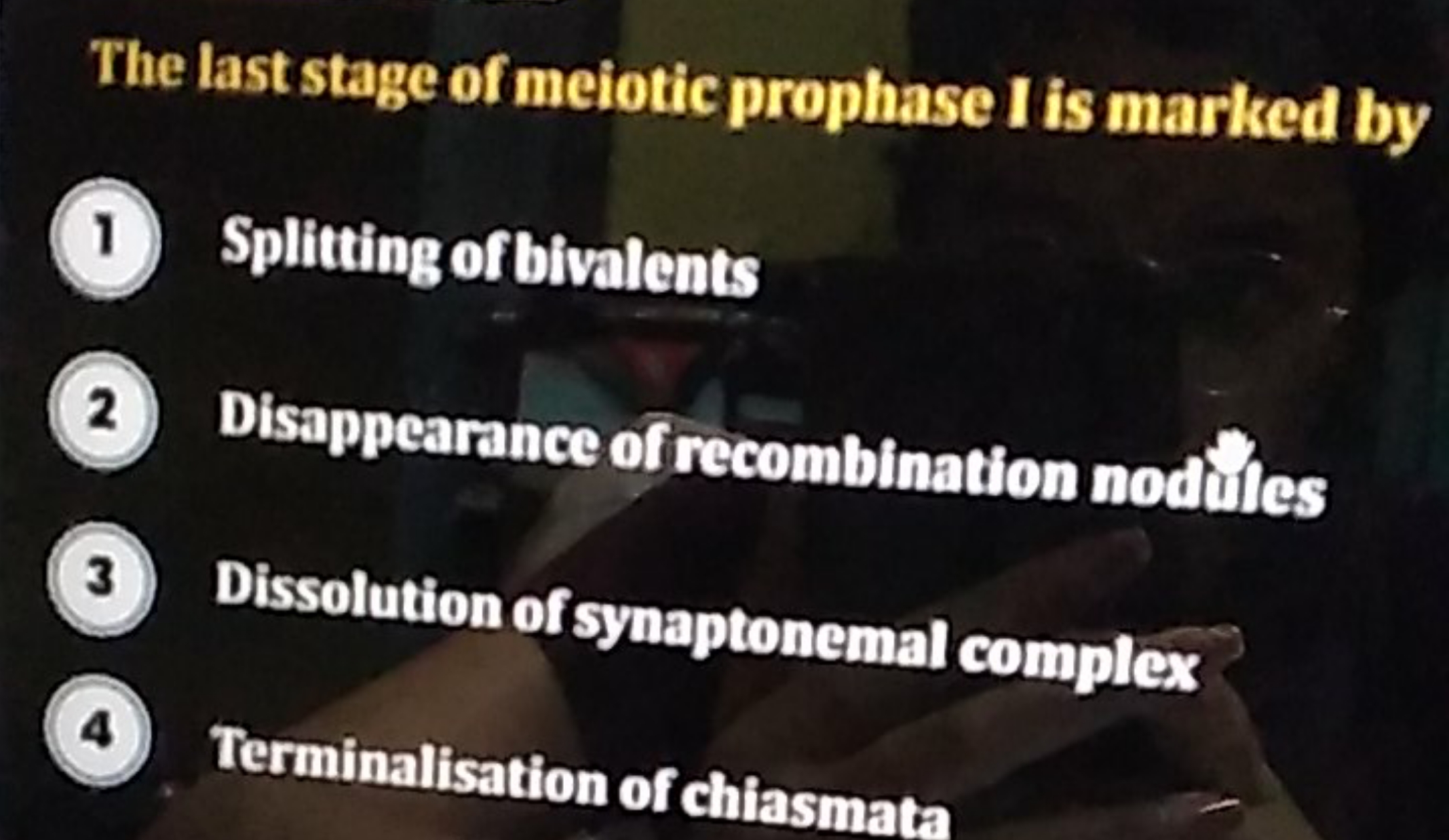 The last stage of meiotic prophase I is marked by
(1) Splitting of biv