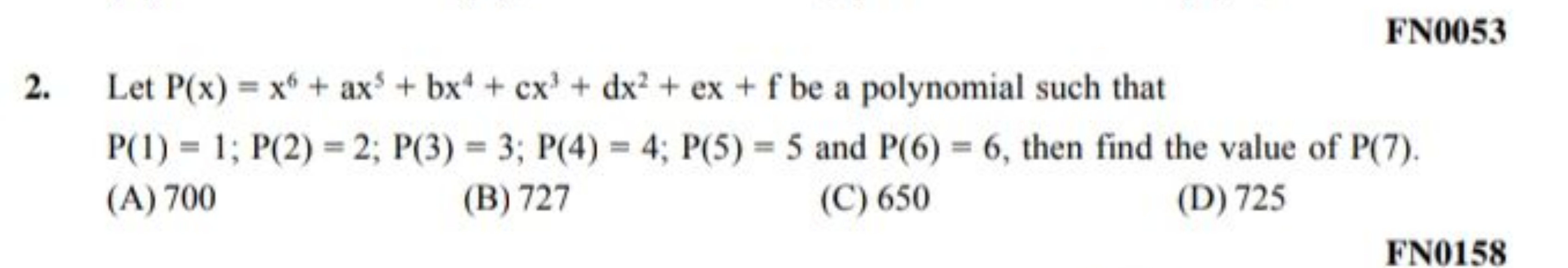 FN0053 2. Let P(x)=x6+ax5+bx4+cx3+dx2+ex+f be a polynomial such that P