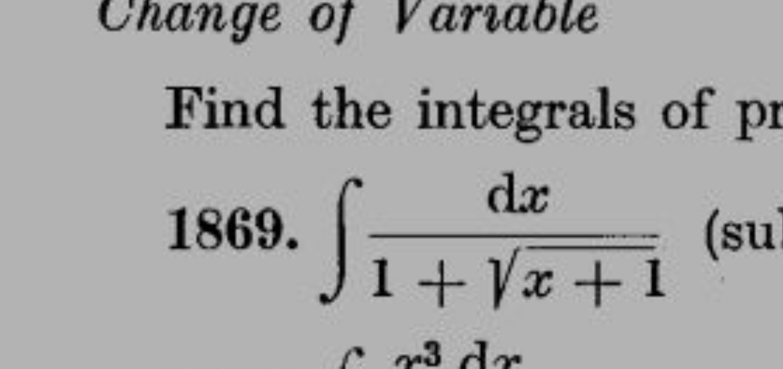 Find the integrals of pr
1869. ∫1+x+1​dx​ (su
