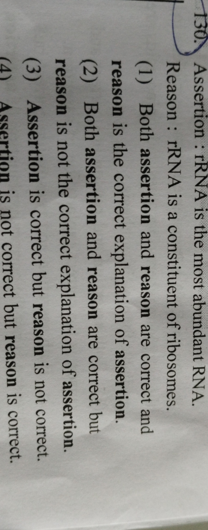 Assertion : rRNA is the most abundant RNA. Reason : rRNA is a constitu