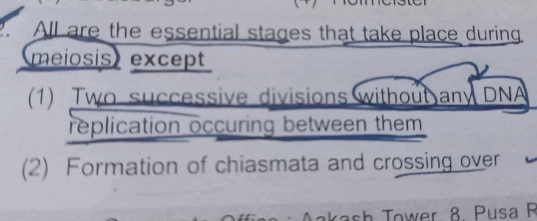 All are the essential stages that take place during meiosis except
(1)