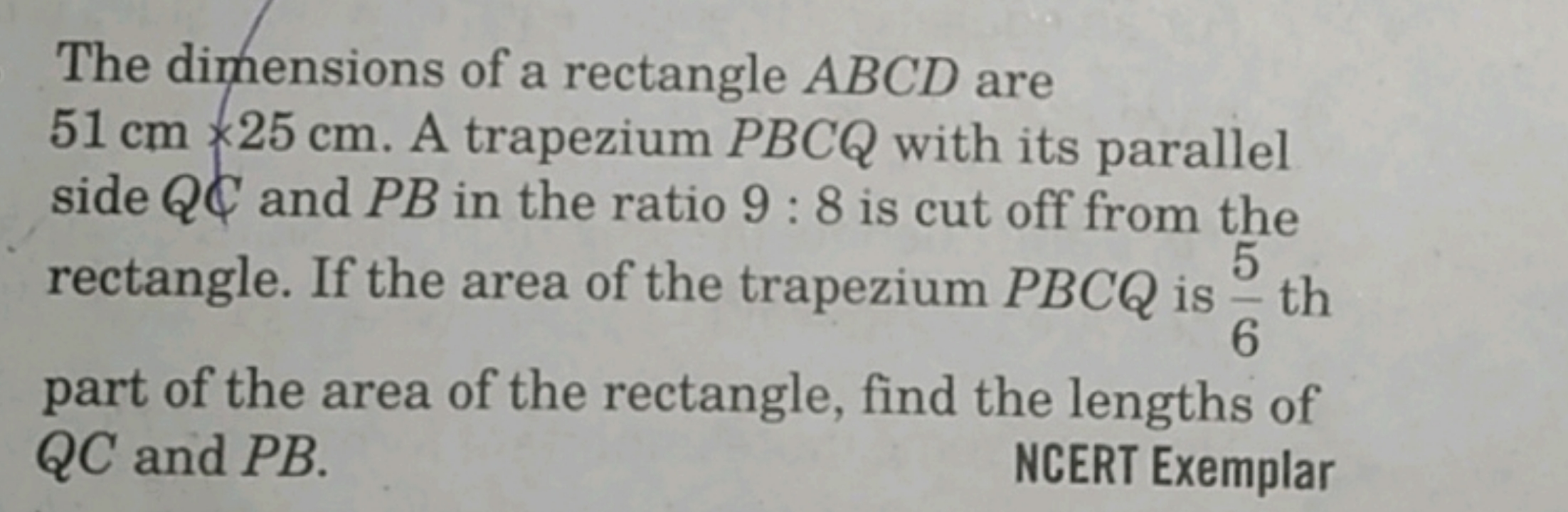 The dimensions of a rectangle ABCD are 51 cm×25 cm. A trapezium PBCQ w