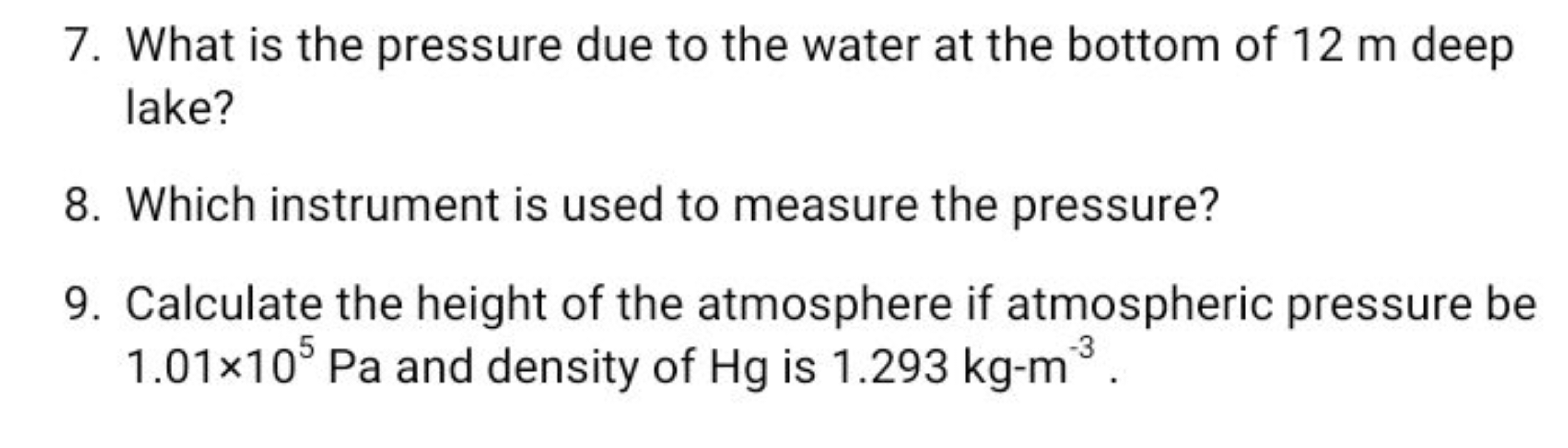 7. What is the pressure due to the water at the bottom of 12 m deep la