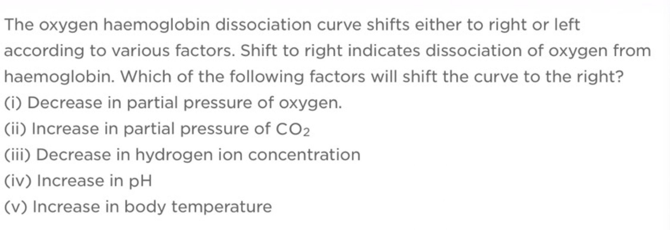 The oxygen haemoglobin dissociation curve shifts either to right or le