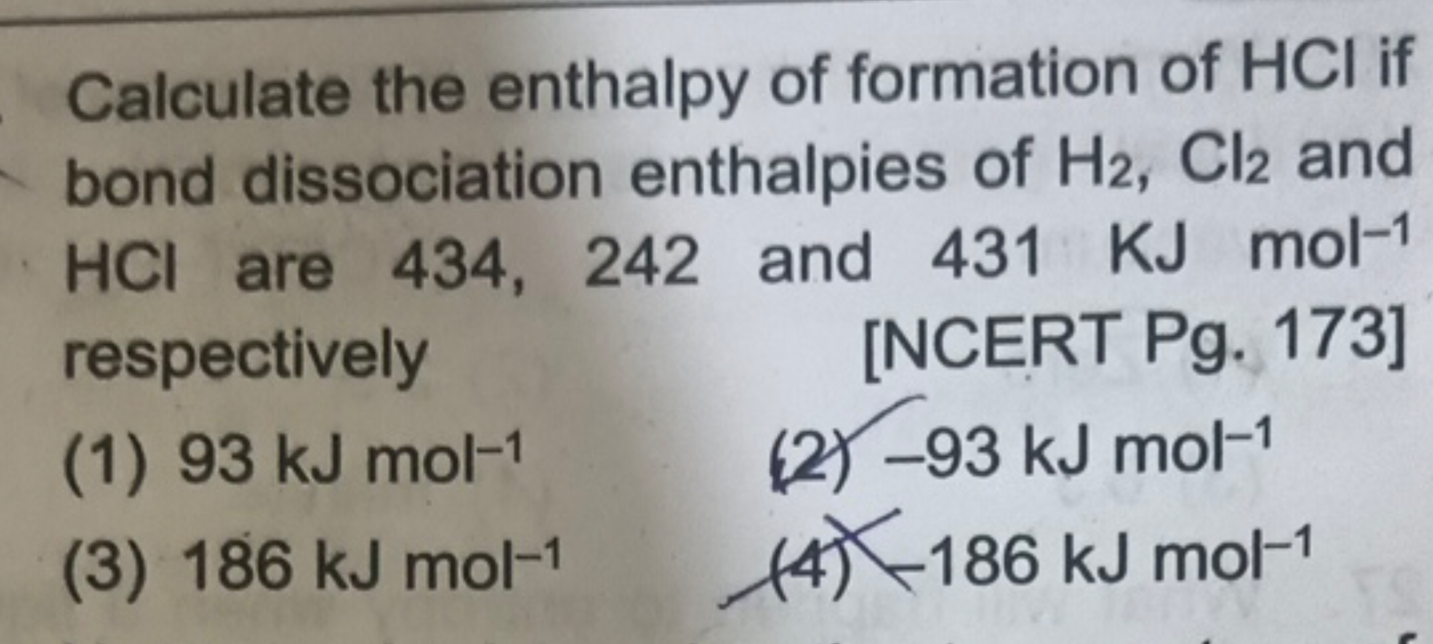 Calculate the enthalpy of formation of HCl if bond dissociation enthal