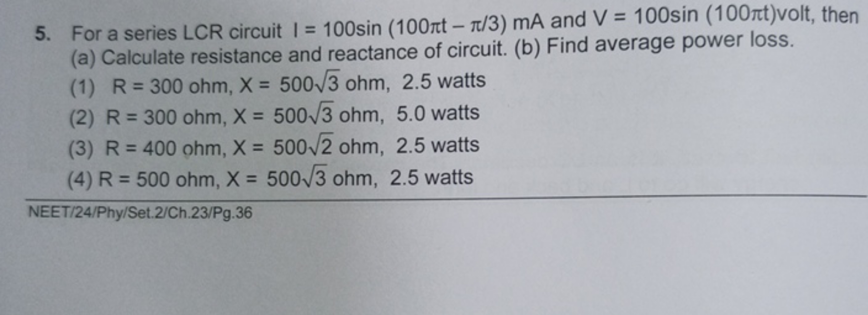 For a series LCR circuit I=100sin(100πt−π/3)mA and V=100sin(100πt) vol