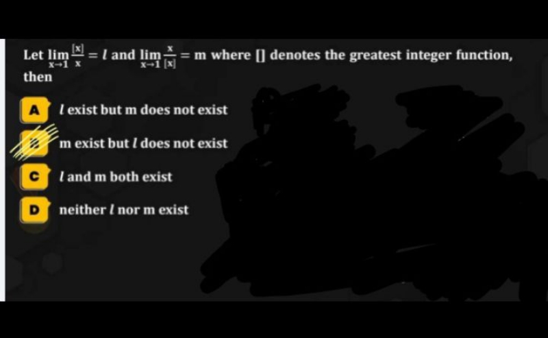 Let limx→1​x[x]​=l and limx→1​[x]x​=m where 【 denotes the greatest int