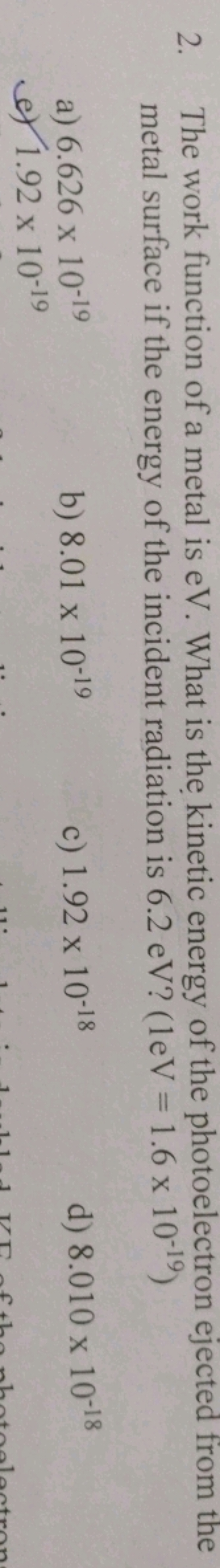 The work function of a metal is eV. What is the kinetic energy of the 